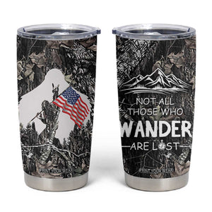 Bigfoot Camping Tumbler Cup Not All Who Wander Are Lost Sasquatch TB10 Camo Print Your Wear