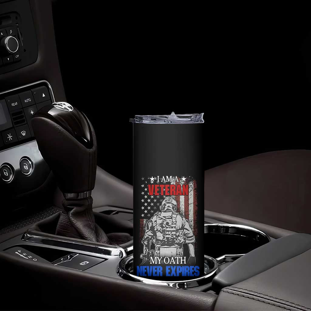 US Veteran Skinny Tumbler I am A Veteran My Oath Never Expires Distressed US Flag TB10 Print Your Wear