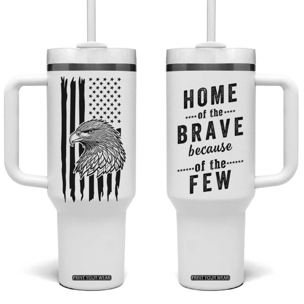 American Flag Patriotic Tumbler With Handle Land Of The Free Because Of The Brave Bald EagleUSA Flag TB10 One Size: 40 oz White Print Your Wear