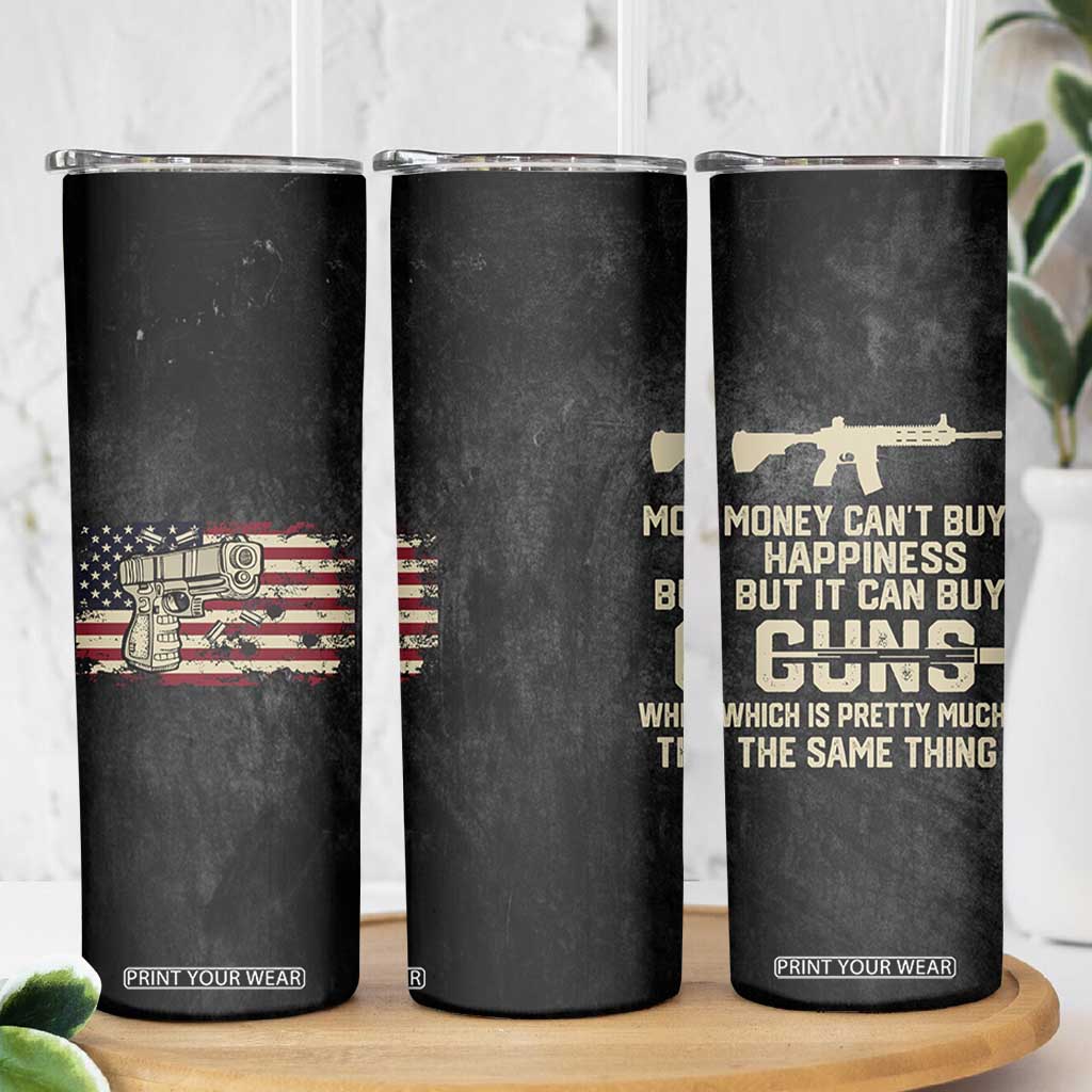 Gun Lovers Skinny Tumbler Money Cant Buy Happiness But It Can Buy Guns Retro USA Flag TB10 Print Your Wear