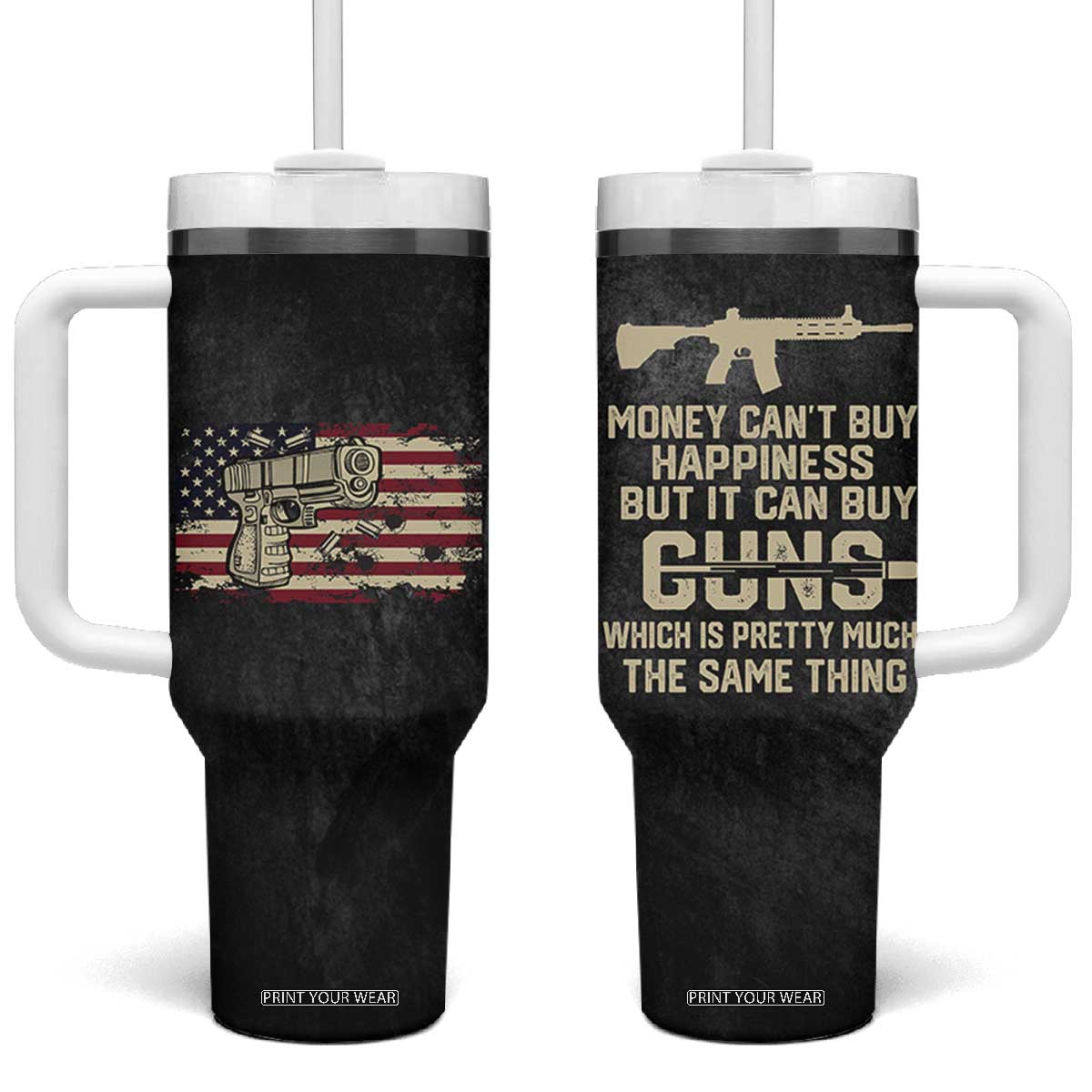 Gun Lovers Tumbler With Handle Money Cant Buy Happiness But It Can Buy Guns Retro USA Flag TB10 One Size: 40 oz Black Print Your Wear