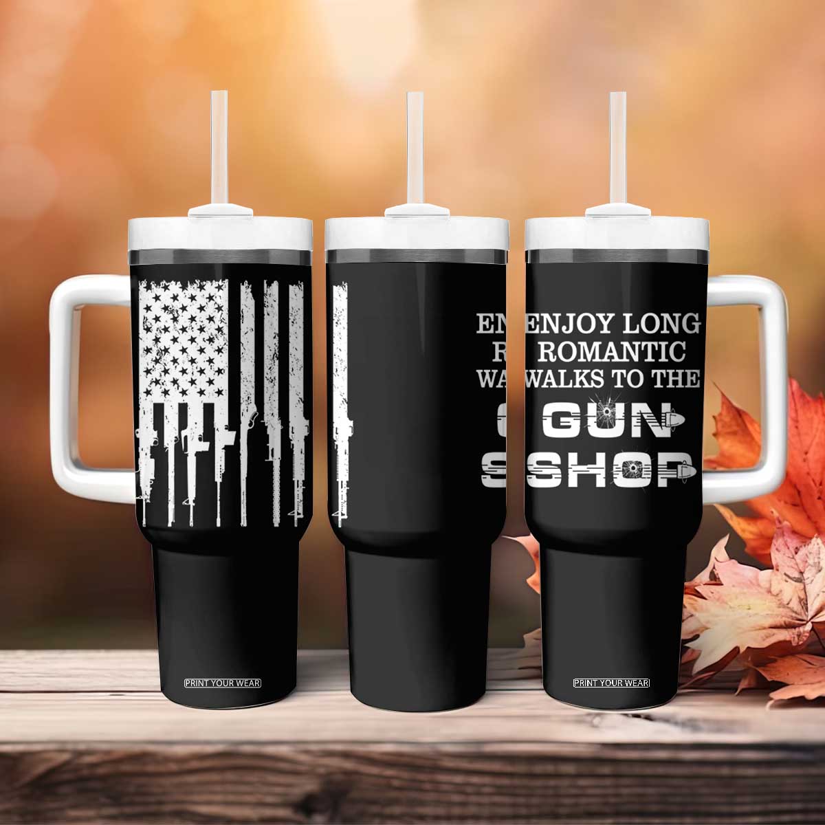 Gun Lovers Tumbler With Handle Enjoy Long Romantic Walks To The Gun Shop USA Flag TB10 Print Your Wear