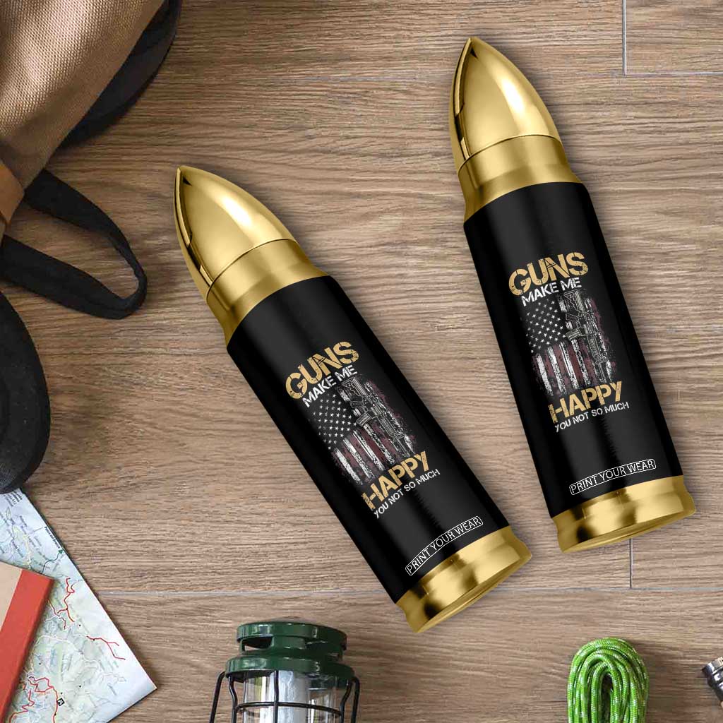Gun Lovers Bullet Tumbler Guns Make Me Happy You Not So Much Vintage USA Flag TB10 Print Your Wear