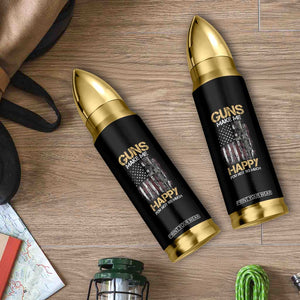 Gun Lovers Bullet Tumbler Guns Make Me Happy You Not So Much Vintage USA Flag TB10 Print Your Wear