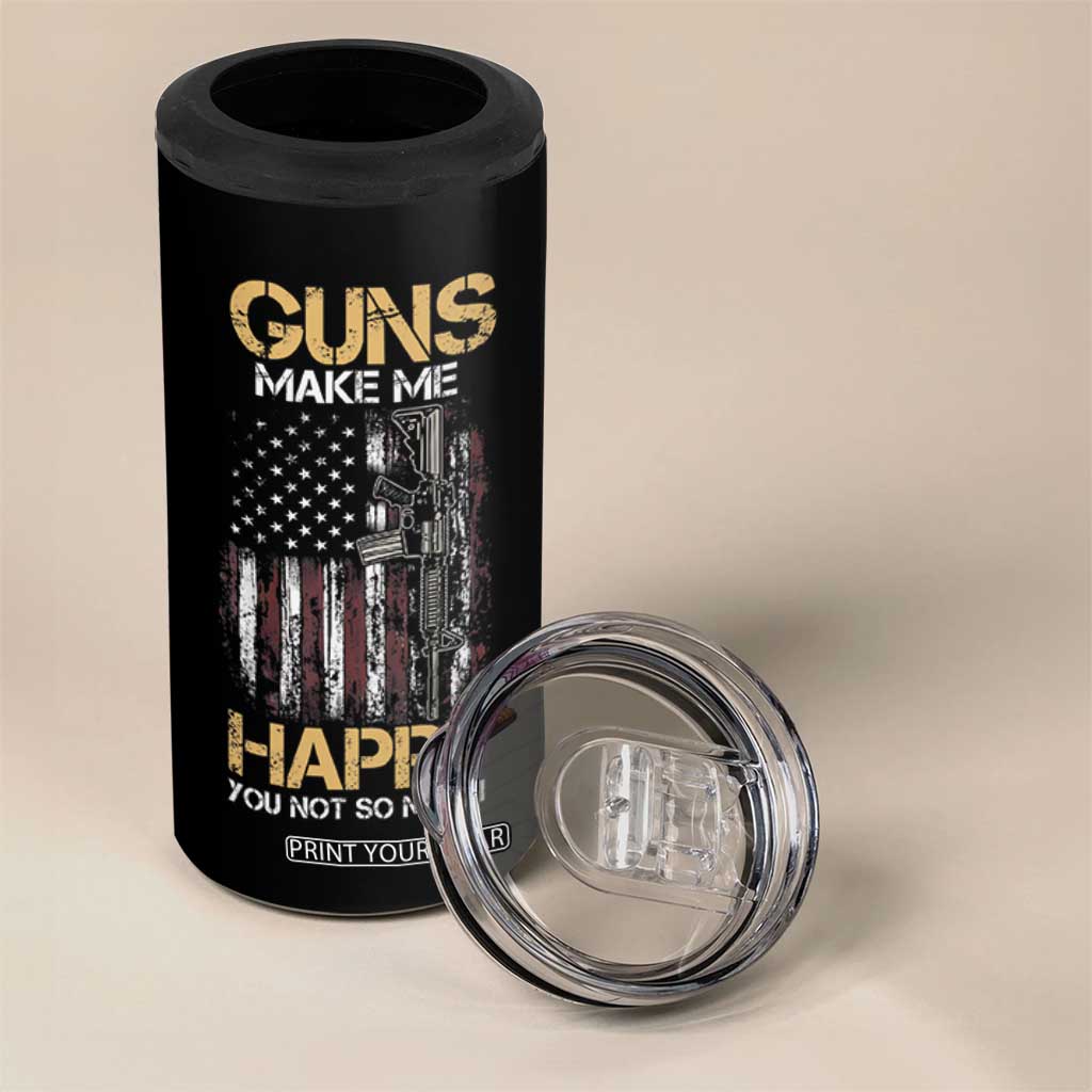 Gun Lovers 4 in 1 Can Cooler Tumbler Guns Make Me Happy You Not So Much Vintage USA Flag TB10 Print Your Wear
