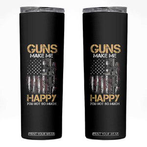 Gun Lovers Skinny Tumbler Guns Make Me Happy You Not So Much Vintage USA Flag TB10 Black Print Your Wear