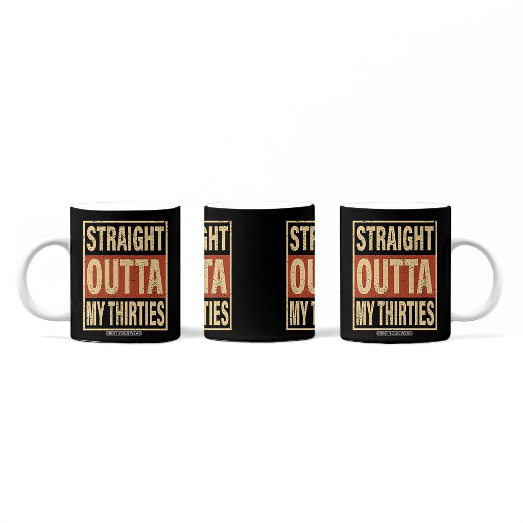 40th Birthday Coffee Mug Straight Outta My Thirties 1986 40 Year Old Birthday TB10 Print Your Wear