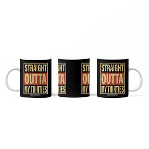 40th Birthday Coffee Mug Straight Outta My Thirties 1986 40 Year Old Birthday TB10 Print Your Wear