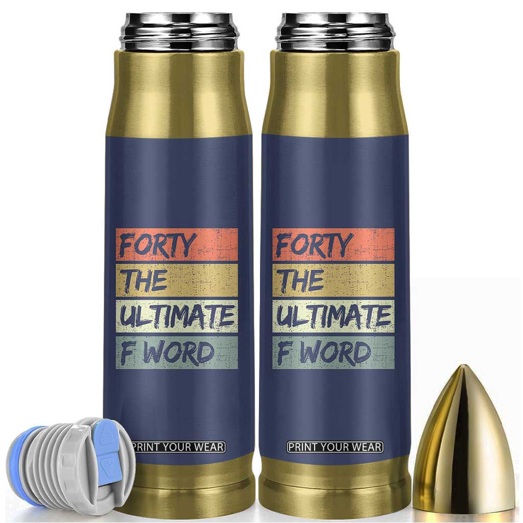 40th Birthday Bullet Tumbler Forty The Ultimate F Word 1986 Funny 40 Year Old Birthday Gift