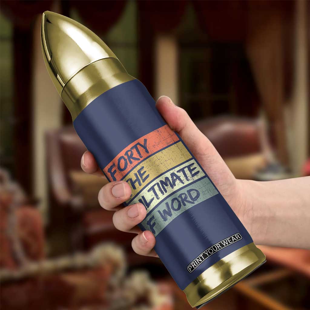 40th Birthday Bullet Tumbler Forty The Ultimate F Word 1986 Funny 40 Year Old Birthday Gift