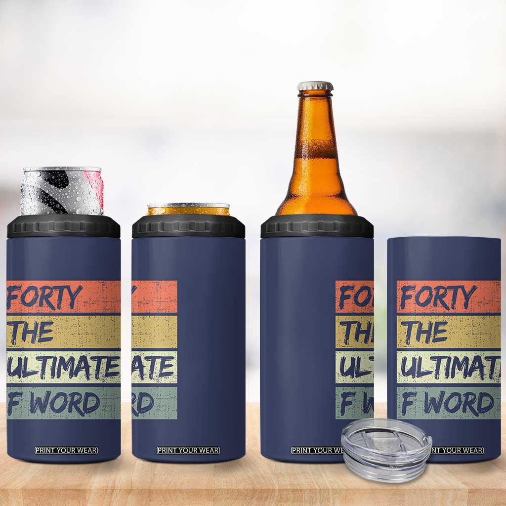 40th Birthday 4 in 1 Can Cooler Tumbler Forty The Ultimate F Word 1986 Funny 40 Year Old Birthday Gift TB10 Print Your Wear