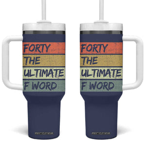 40th Birthday Tumbler With Handle Forty The Ultimate F Word 1986 Funny 40 Year Old Birthday Gift TB10 One Size: 40 oz Navy Print Your Wear