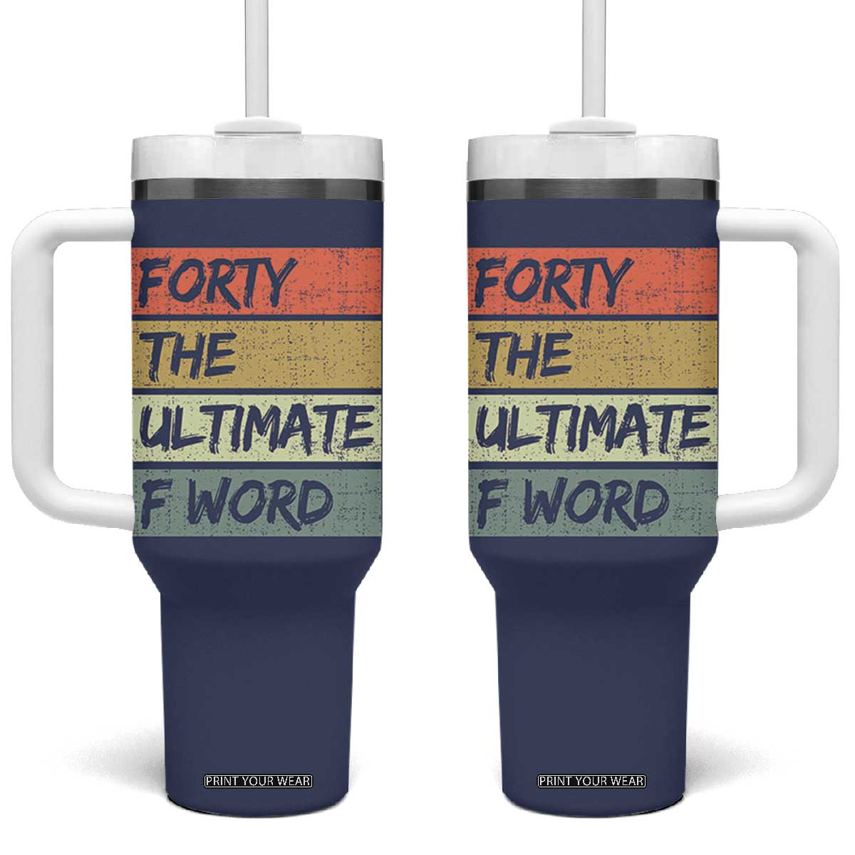 40th Birthday Tumbler With Handle Forty The Ultimate F Word 1986 Funny 40 Year Old Birthday Gift TB10 One Size: 40 oz Navy Print Your Wear