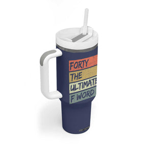 40th Birthday Tumbler With Handle Forty The Ultimate F Word 1986 Funny 40 Year Old Birthday Gift TB10 Print Your Wear
