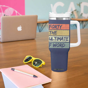 40th Birthday Tumbler With Handle Forty The Ultimate F Word 1986 Funny 40 Year Old Birthday Gift TB10 Print Your Wear