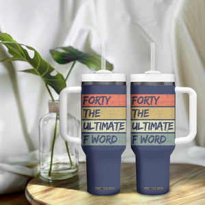 40th Birthday Tumbler With Handle Forty The Ultimate F Word 1986 Funny 40 Year Old Birthday Gift TB10 Print Your Wear