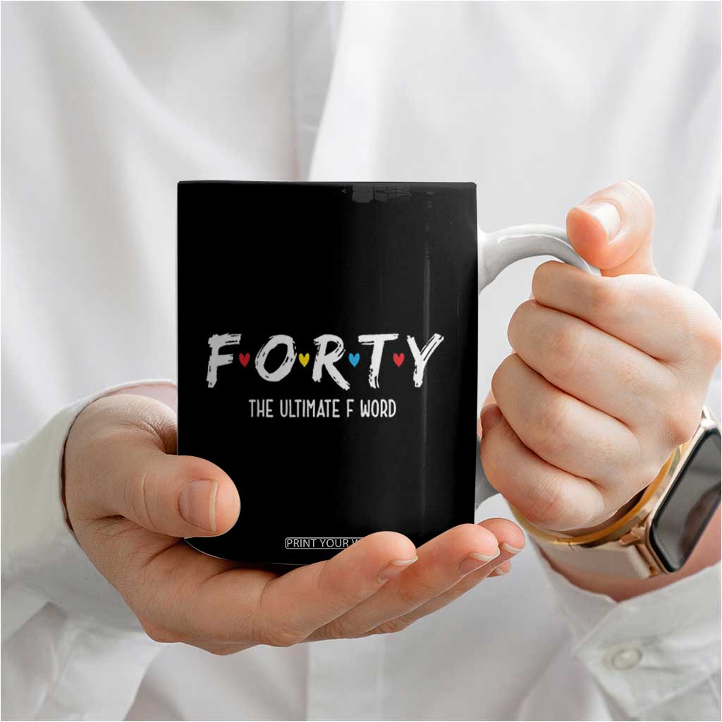 40th Birthday Coffee Mug Funny Forty The Ultimate F Word 1986 40 Year Old Birthday Gift TB10 Print Your Wear