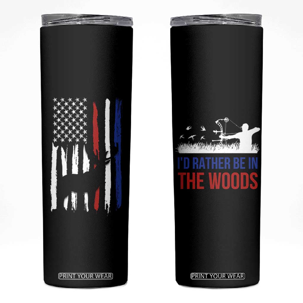 Hunting Gifts For Men Skinny Tumbler Id Rather Be In The Woods Deer Hunting American Flag TB10 Black Print Your Wear