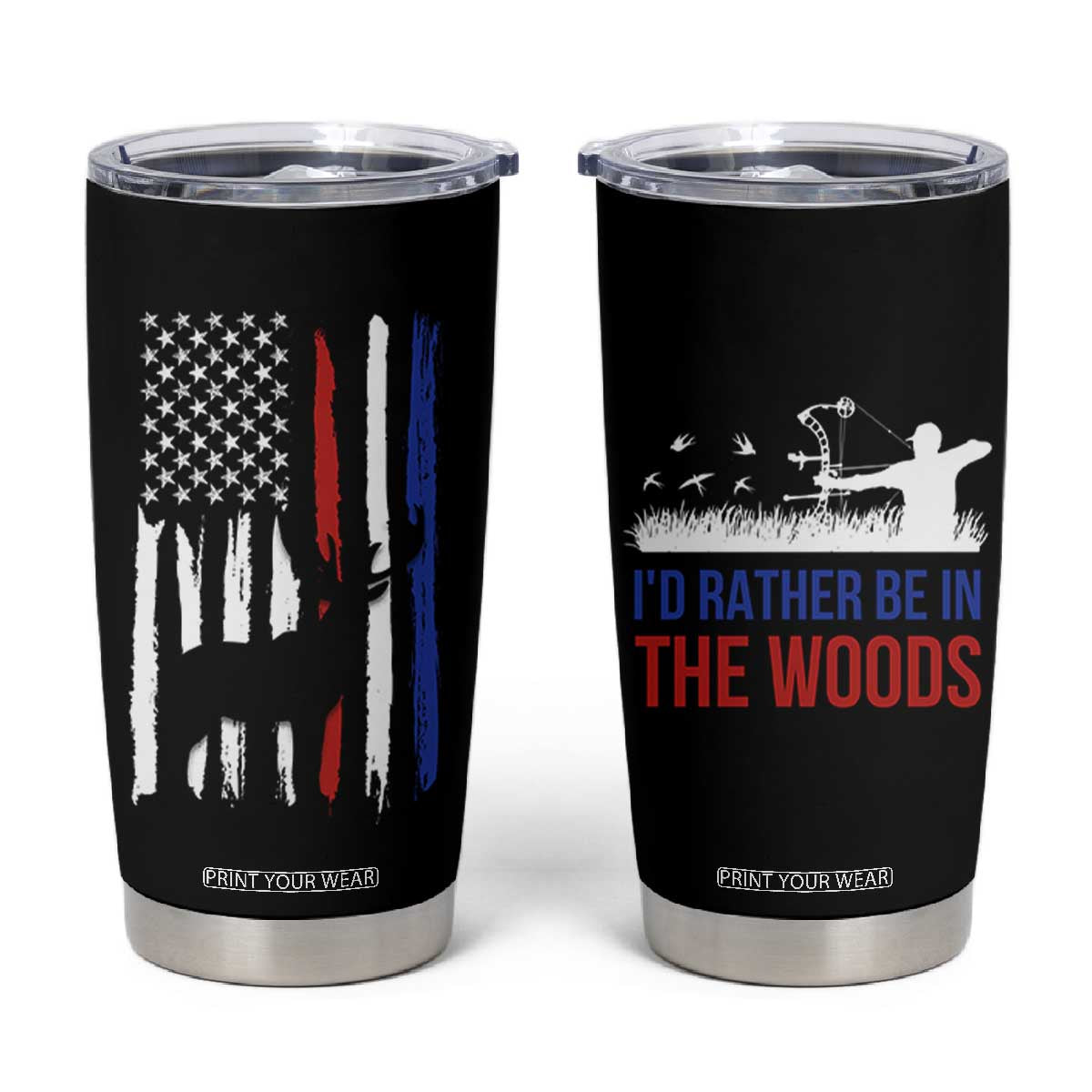 Hunting Gifts For Men Tumbler Cup Id Rather Be In The Woods Deer Hunting American Flag TB10 Black Print Your Wear