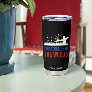 Hunting Gifts For Men Tumbler Cup Id Rather Be In The Woods Deer Hunting American Flag TB10 Print Your Wear