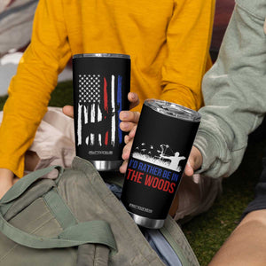 Hunting Gifts For Men Tumbler Cup Id Rather Be In The Woods Deer Hunting American Flag TB10 Print Your Wear