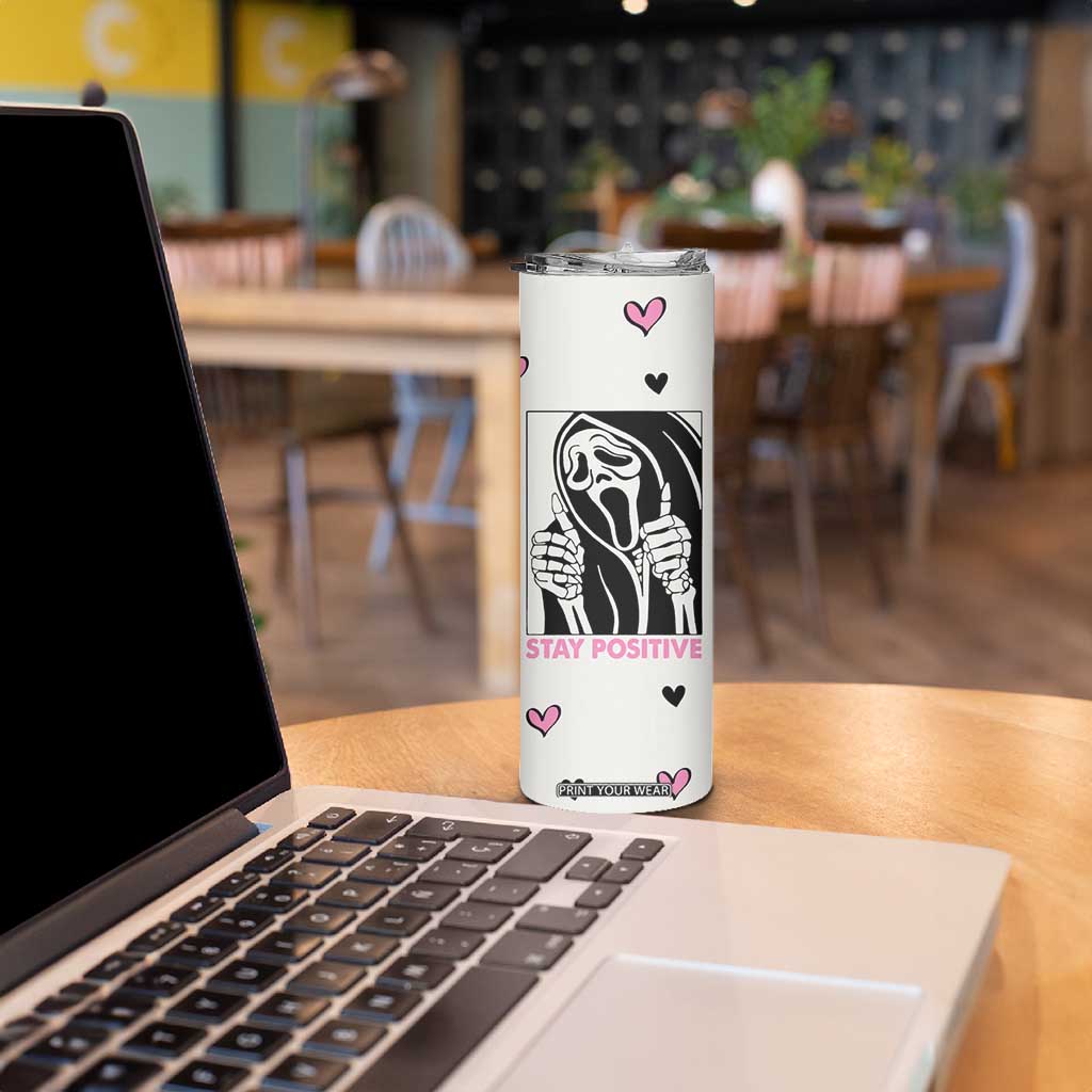 Funny Halloween Grim Reaper Skinny Tumbler Stay Positive Inspirational Quotes TB10 Print Your Wear