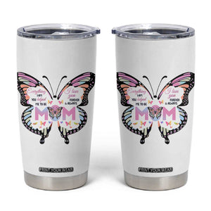Gift For Mom Tumbler Cup Butterfly Thank You Mothers Day Gift I Love You Mom TB10 White Print Your Wear