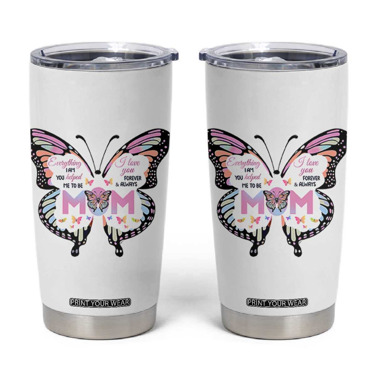 Gift For Mom Tumbler Cup Butterfly Thank You Mothers Day Gift I Love You Mom TB10 White Print Your Wear