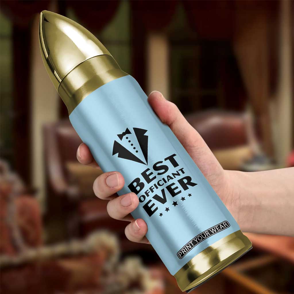 Wedding Officiant Bullet Tumbler Best Officiants Ever Just Married Gift For Newlywed TB10 Print Your Wear