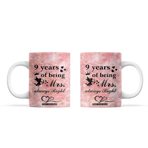 9 Year Anniversary Gift Coffee Mug 9 Years Being Mrs Always Right Wedding Gifts For Her TB10 Pink Print Your Wear