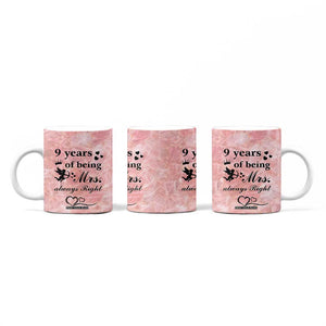 9 Year Anniversary Gift Coffee Mug 9 Years Being Mrs Always Right Wedding Gifts For Her TB10 Print Your Wear