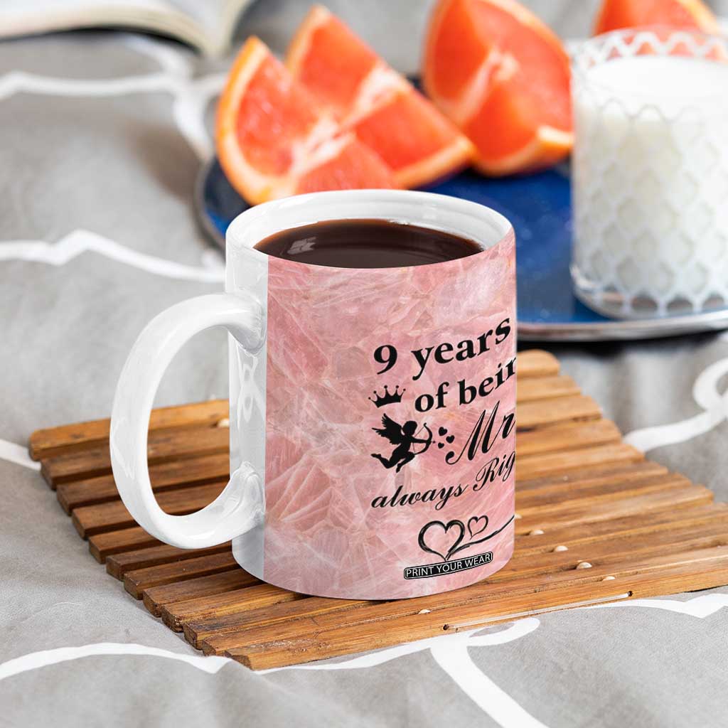 9 Year Anniversary Gift Coffee Mug 9 Years Being Mrs Always Right Wedding Gifts For Her TB10 Print Your Wear