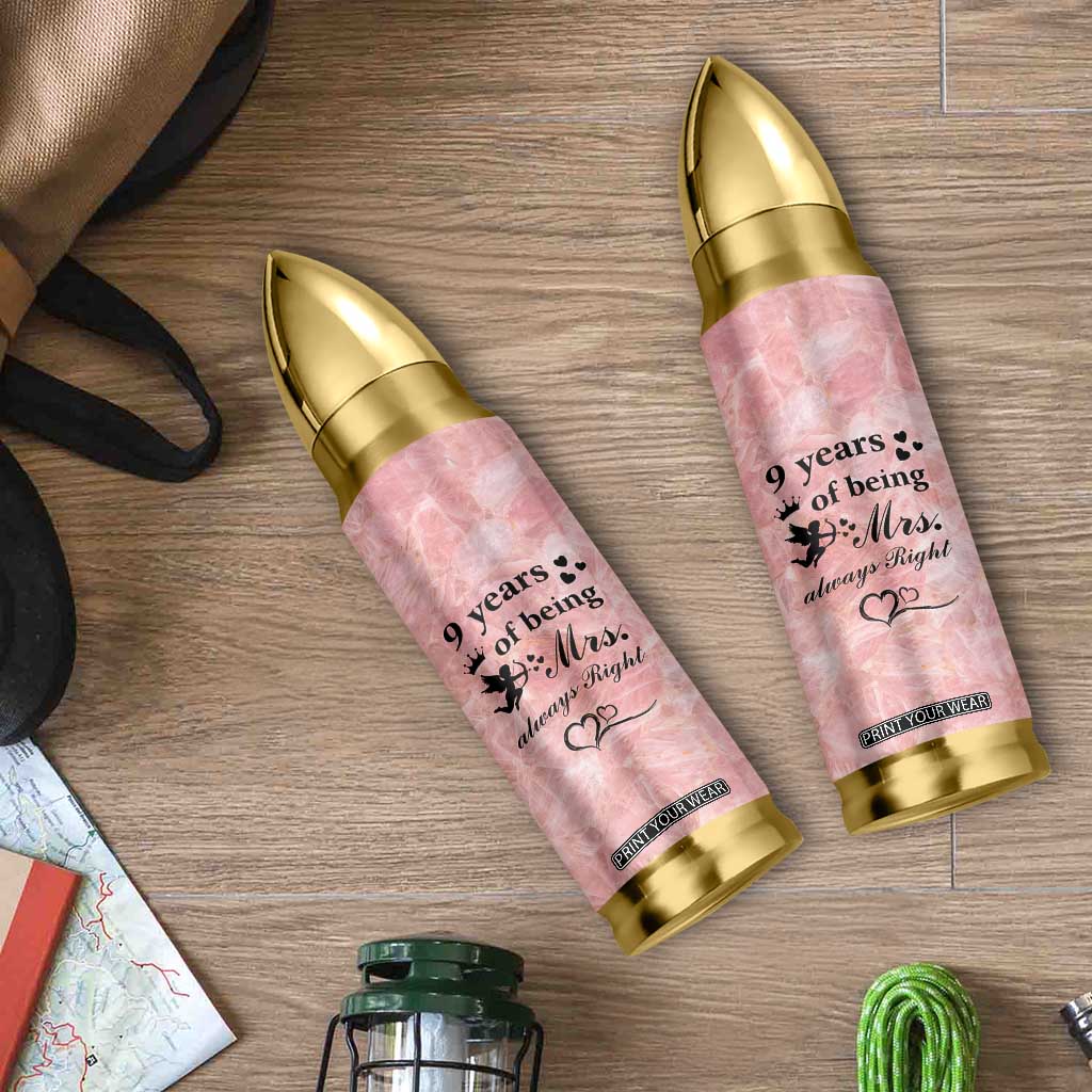 9 Year Anniversary Gift Bullet Tumbler 9 Years Being Mrs Always Right Wedding Gifts For Her TB10 Print Your Wear