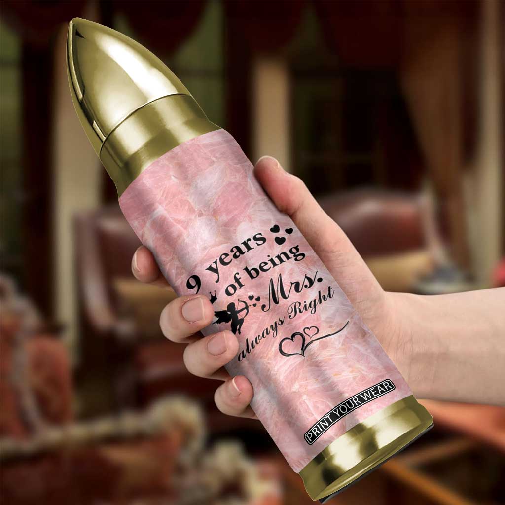 9 Year Anniversary Gift Bullet Tumbler 9 Years Being Mrs Always Right Wedding Gifts For Her TB10 Print Your Wear