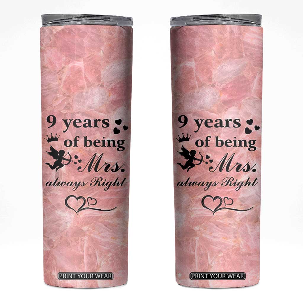 9 Year Anniversary Gift Skinny Tumbler 9 Years Being Mrs Always Right Wedding Gifts For Her TB10 Pink Print Your Wear