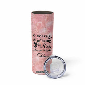 9 Year Anniversary Gift Skinny Tumbler 9 Years Being Mrs Always Right Wedding Gifts For Her TB10 Print Your Wear