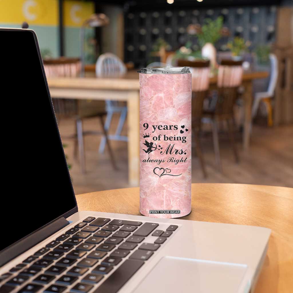 9 Year Anniversary Gift Skinny Tumbler 9 Years Being Mrs Always Right Wedding Gifts For Her TB10 Print Your Wear