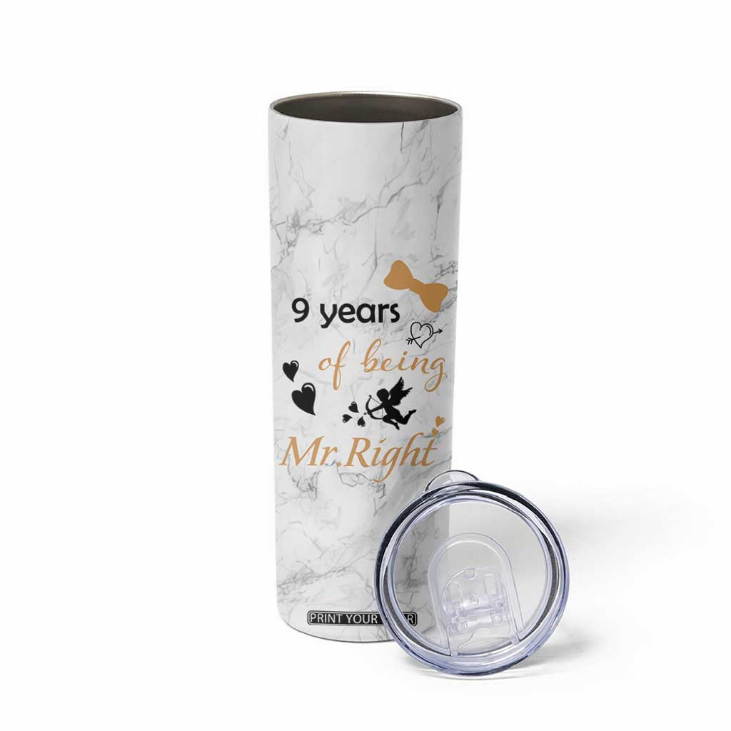 9 Year Anniversary Gift Skinny Tumbler 9 Years Being Mr Right Wedding Gifts For Him TB10 Print Your Wear