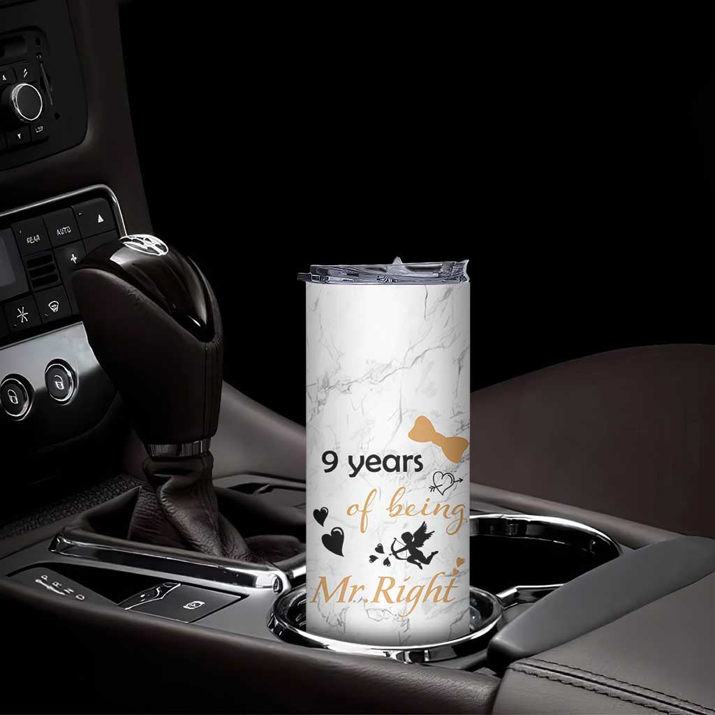 9 Year Anniversary Gift Skinny Tumbler 9 Years Being Mr Right Wedding Gifts For Him TB10 Print Your Wear