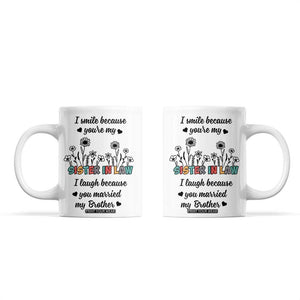 Sister In Law Gifts Coffee Mug I Smile Because Sis Engagement Wedding Gift TB10 White Print Your Wear