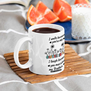 Sister In Law Gifts Coffee Mug I Smile Because Sis Engagement Wedding Gift TB10 Print Your Wear