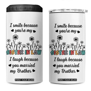 Sister In Law Gifts 4 in 1 Can Cooler Tumbler I Smile Because Sis Engagement Wedding Gift TB10 One Size: 16 oz White Print Your Wear
