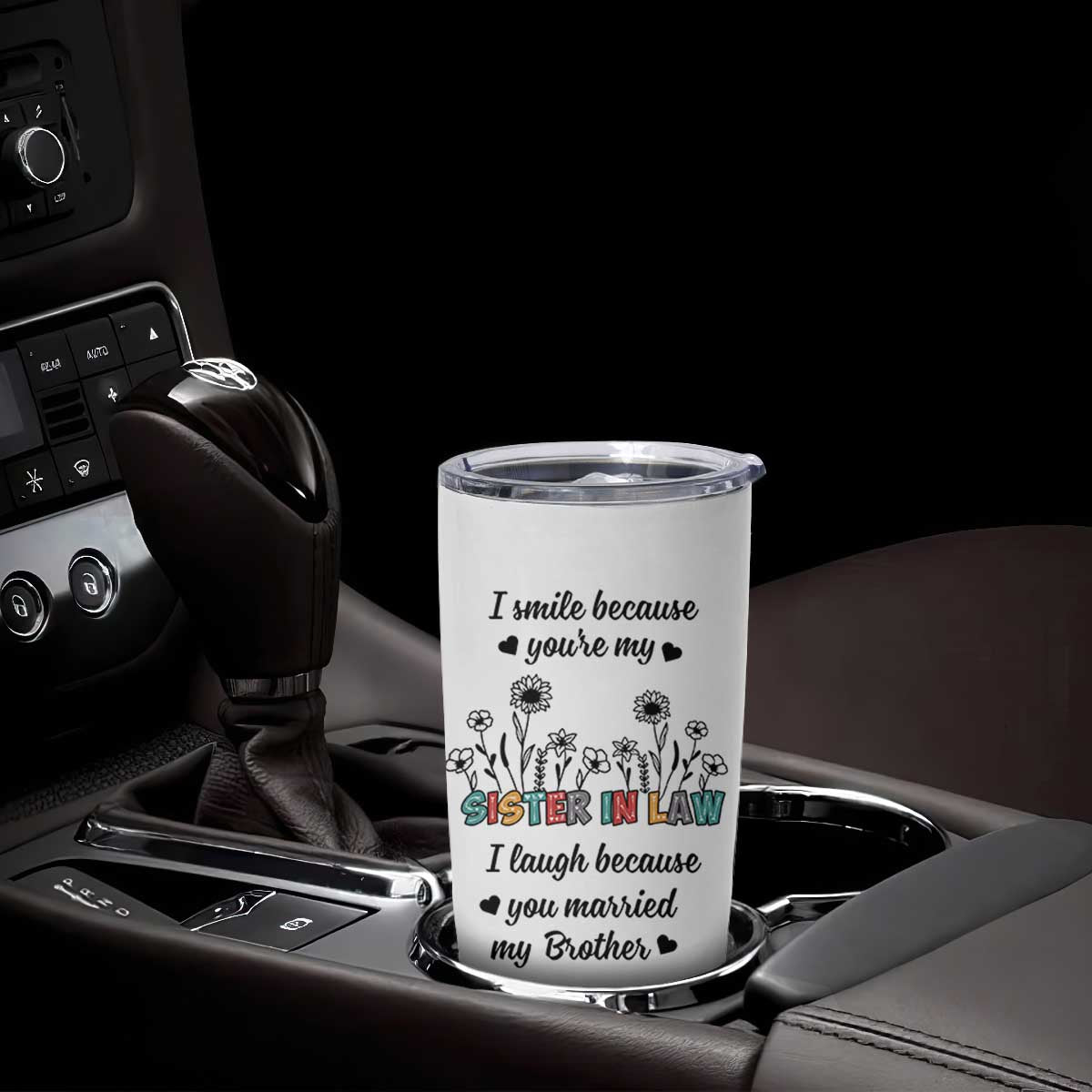Sister In Law Gifts Tumbler Cup I Smile Because Sis Engagement Wedding Gift TB10 Print Your Wear
