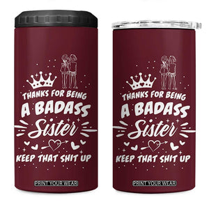 Funny Sister Gifts 4 in 1 Can Cooler Tumbler Thanks For Being A Badass Sister TB10 One Size: 16 oz Maroon Print Your Wear