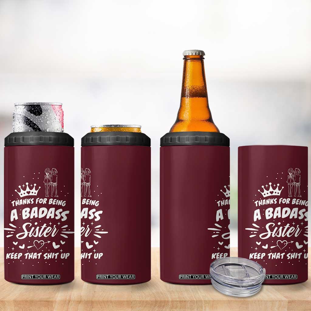 Funny Sister Gifts 4 in 1 Can Cooler Tumbler Thanks For Being A Badass Sister TB10 Print Your Wear