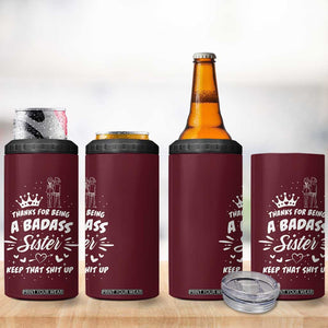 Funny Sister Gifts 4 in 1 Can Cooler Tumbler Thanks For Being A Badass Sister TB10 Print Your Wear
