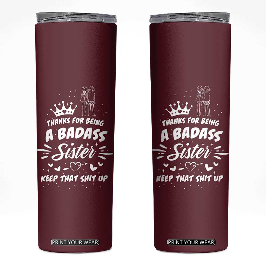 Funny Sister Gifts Skinny Tumbler Thanks For Being A Badass Sister TB10 Maroon Print Your Wear