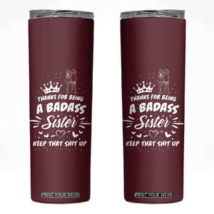 Funny Sister Gifts Skinny Tumbler Thanks For Being A Badass Sister TB10 Maroon Print Your Wear