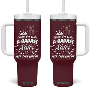 Funny Sister Gifts Tumbler With Handle Thanks For Being A Badass Sister TB10 One Size: 40 oz Maroon Print Your Wear
