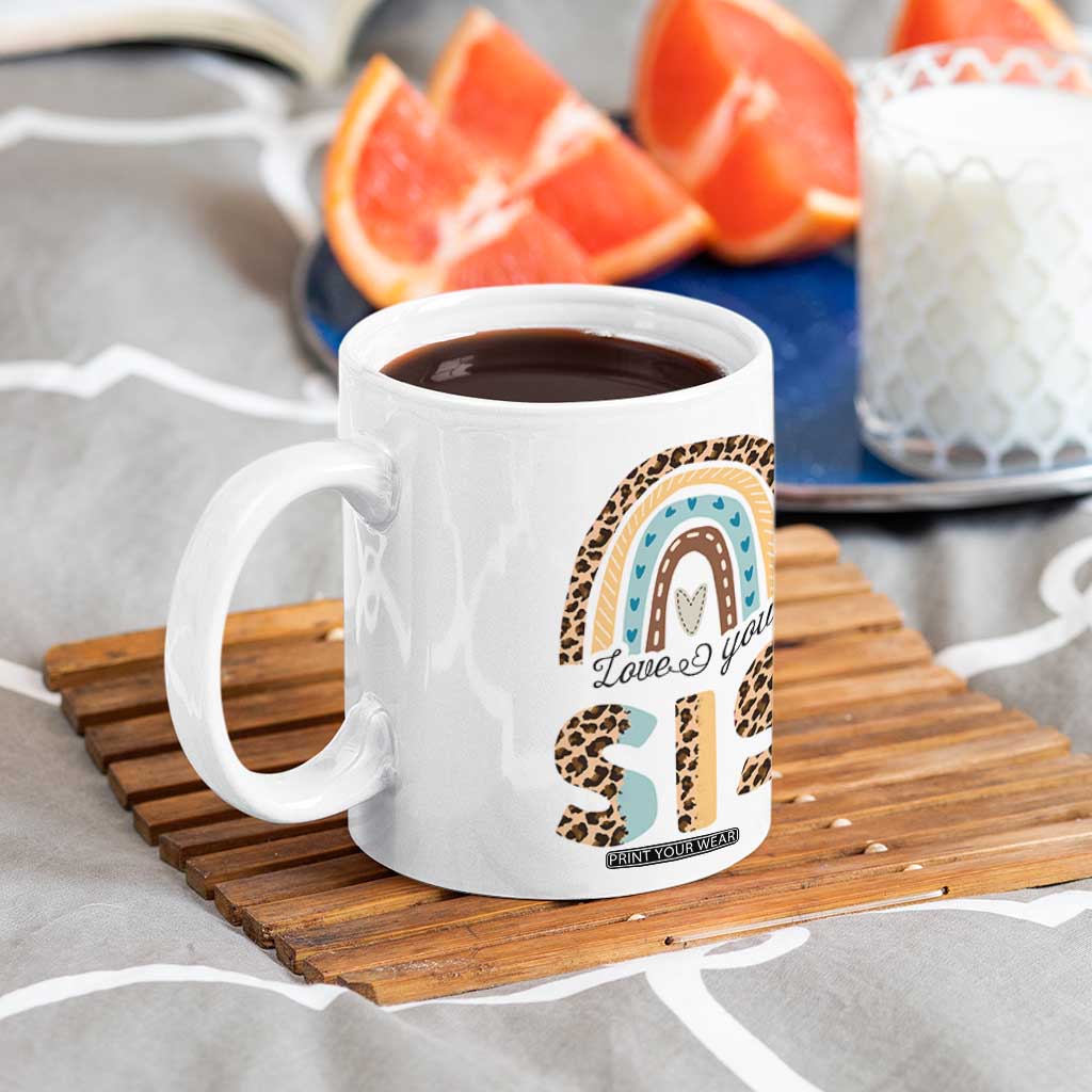 Love You Sis Coffee Mug Missing You Sister Gifts Leopard TB10 Print Your Wear